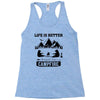 Life Is Better Around The Campfire Racerback Tank