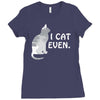 i cat even Ladies Fitted T-Shirt