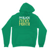 i'm black every month Unisex Hoodie