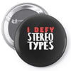 i defy stereotypes Pin-back button