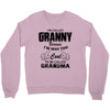 I&rsquo;m Called Granny Because I&rsquo;m Way Too Cool To Be Called Grandma Crewneck Sweatshirt