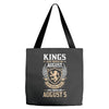 Kings Are Born In August But The Real Kings Are Born On August 5 Tote Bags