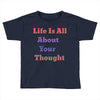 life is all Toddler T-shirt