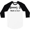 math is fun 3/4 Sleeve Shirt