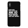 sarcasm and attitude areso much chaper than therapy and bail money iPhoneX