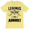 Legends Are Born In August T-Shirt