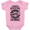 Cancer Hated By Many Wanted By Plenty Baby Onesie