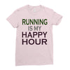 running is my happy hour Ladies Fitted T-Shirt