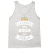 Legends Are Born In March Tank Top