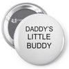 daddy little buddy Pin-back button