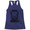 Never Underestimate Dog Rescuer Who Was Born March Racerback Tank