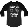 trust me i'm the boss 3/4 Sleeve Shirt