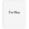 i'm okay Mousepad