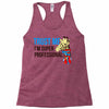 trust me i'm super professional Racerback Tank