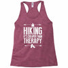 hiking it's cheaper than therapy Racerback Tank