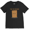 i'm so board  i'm so bored funny pun V-Neck Tee