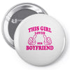 This Girl Loves her Boyfriend Pin-back button
