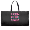 french bulldog mom Weekender Totes