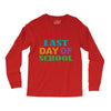 happy last day of school Long Sleeve Shirts