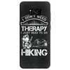 I Don't Need Therapy Just to Go Hiking Samsung Galaxy S8