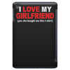 i love my girlfriend iPad Mini