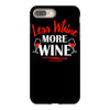 less whine more wine iPhone 8 Plus
