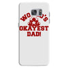 world's okayest dadworld's okayest dad Samsung Galaxy S7