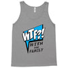 WTF! WİTH THE FAMILY Tank Top