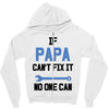 if papa can't fix it no one can Zipper Hoodie