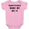 daddyissues made me do it Baby Bodysuit