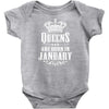 Queens Are Born In January Infant Clothing