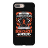 Never Underestimate the Strength of a Skin Cancer Warrior iPhone 8 Plus
