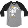 Lock Him Up 3/4 Sleeve Shirt
