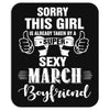 sorry this girl is already taken by a super sexy march boyfriend Mousepad