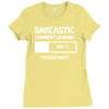 sarcastic comment loading please wait funny cool humour Ladies Fitted T-Shirt
