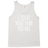 i squat more than you bro Tank Top
