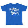 roach koach Toddler T-shirt