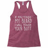 moustache touch my beard Racerback Tank