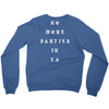 No More Parties In La Crewneck Sweatshirt