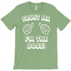 trust me i'm the boss T-Shirt