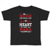 There's This Boy Who Stole My Heart He Calls Me Nana Toddler T-shirt