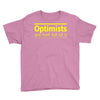 optimists are half full of it Youth Tee