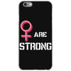 Women's March We Are Strong iPhone 6/6s Case