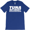 tuna no crust T-Shirt