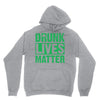 drunk lives matter Unisex Hoodie