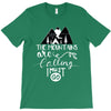 The Mountains Are Calling, I Must Go T-Shirt