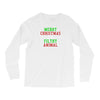 Merry Christmas Ya Filthy Animal Long Sleeve Shirts