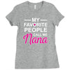 my favorite people call me nana cute Ladies Fitted T-Shirt