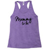 mommy to be Racerback Tank