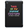 This Is My Human Costume I'm Really a Unicorn iPad Mini